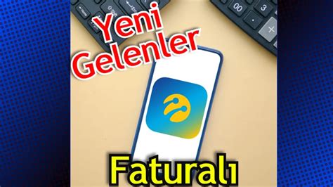Turkcell yeni gelen faturalı
